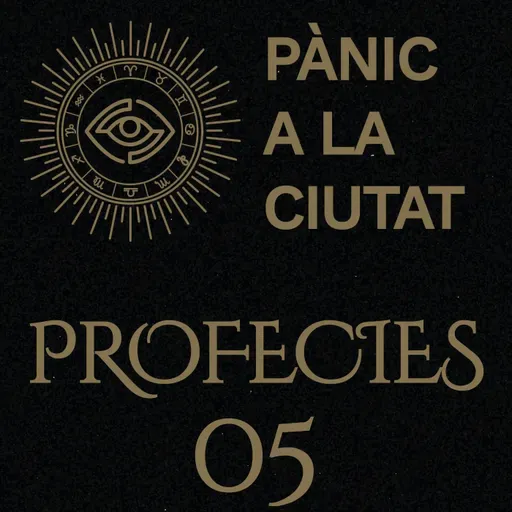 Pànic a la Ciutat - Profecies 05