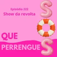 #222. Show da revolta