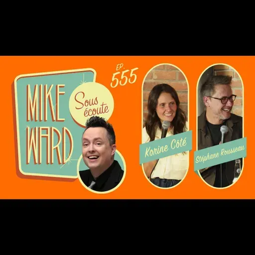 #555 - Korine Coté et Stéphane Rousseau