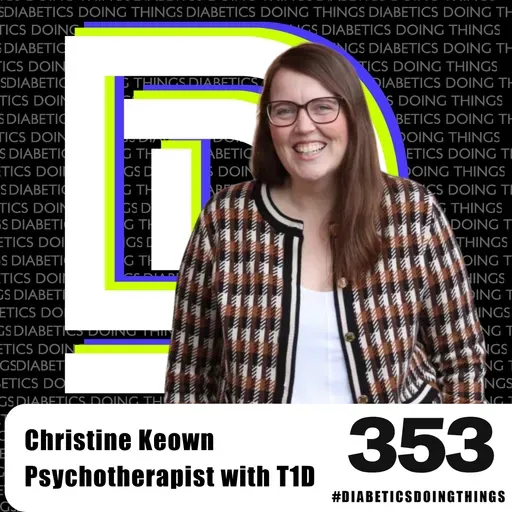 Episode 353 - The Hidden Mental Load: A T1D Pshycotherapist on Burnout, Grief, and Letting Go