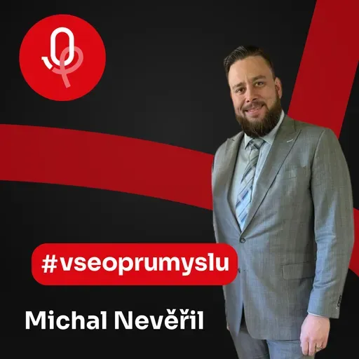 126: ROBOTY: Michal Nevěřil – Lídři přemýšlejí progresivně, vidí budoucnost a snaží se ji mít lepší