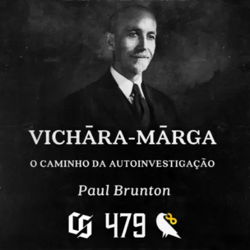 #479 - Paul Brunton - Vichara-Marga - O Caminho da Autoinvestigação