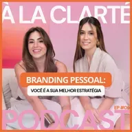 Branding pessoal: você é a sua melhor estratégia