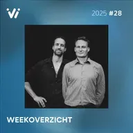 Weekoverzicht #28 2025 - Willem Engel en Jeroen Pols