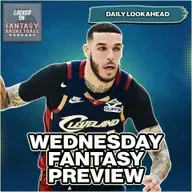 Lonzo Ball's Big Chance, LaMelo Ball Out Again | Wednesday Fantasy Basketball Preview