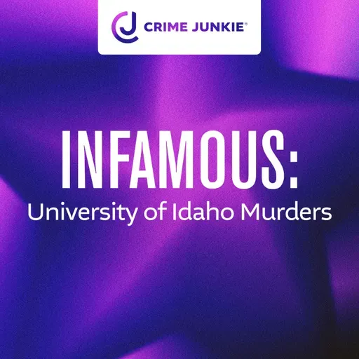 INFAMOUS: University of Idaho Murders