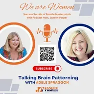 S1 Ep187: Rewiring the Brain: Adele Spraggon on Breaking Free from Patterns