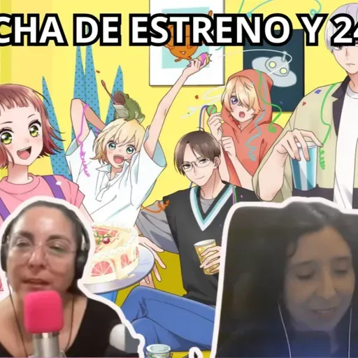 Podcast #409 - «Uchi no Otōto-domo ga Sumimasen» confirma estreno en julio y tendrá 24 episodios (01-04-2026)