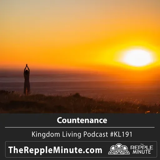 Countenance | Kingdom Living Biblical Encouragement Podcast
