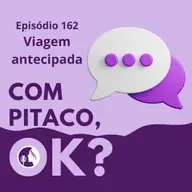 #162. Viagem antecipada