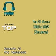 Radio Neuma - T05 E18 - Ranking Top 25 discos - Década 2000 a 2009 (3ra parte)