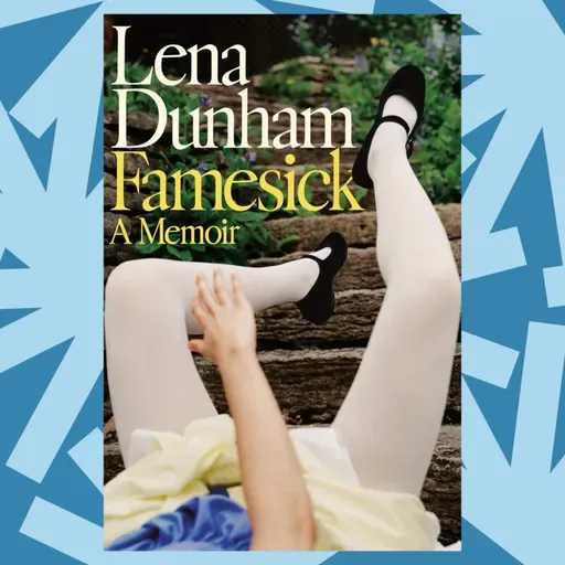Lena Dunham on her memoir 'Famesick' and the intense bond between 'Girls' co-stars