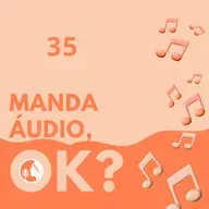 Manda áudio 35