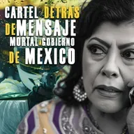 Cártel detrás de mensaje mortal a Gobierno de México