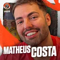 #609 - Matheus Costa [Influenciador]