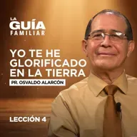 Yo te he glorificado en la tierra | La Guía Familiar🕊️
