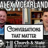 Alex McFarland Conversations that Matter | Interview