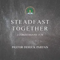 1 Corinthians 15:58 • Steadfast Together