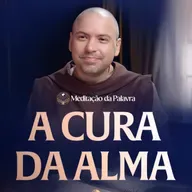 A cura da alma | (João 5, 1-16) #2652 | Meditação da Palavra