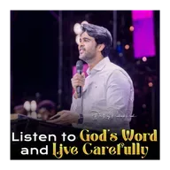 Listen to God’s Word and Live Carefully