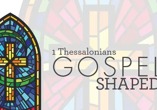 Gospel shaped- Stand firm in the Gospel (Pastor Alex) Jan 11