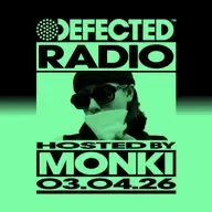Defected Radio Show hosted by Monki - 03-04-2026