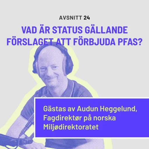 Vad är status gällande förslaget att förbjuda PFAS?