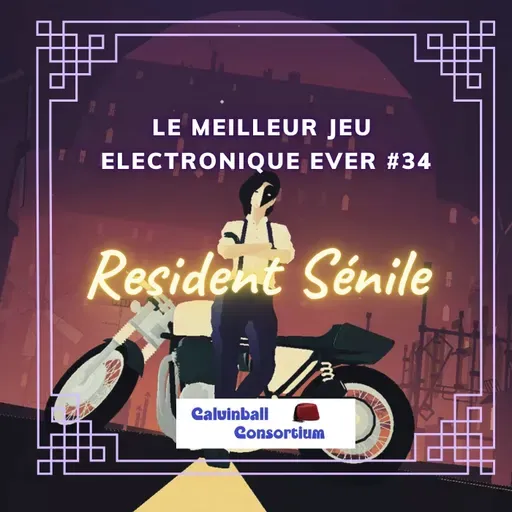 Le Meilleur Jeu Electronique Ever #34 - Resident Sénile