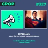 #327: Superman: Como é o novo filme do Homem de Aço