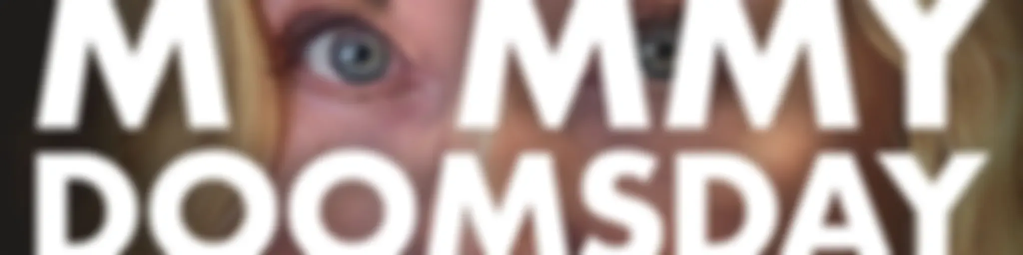 Mommy Doomsday