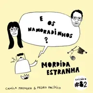 E os namoradinhos? #82 Mordida Estranha