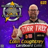 Boosting The Signal 032: Colin Coughtrey (Cardboard Colin)