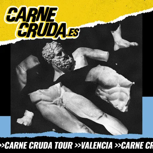 Desmontando la machosfera: CARNE CRUDA EN VALÈNCIA (#1502)