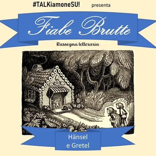 Hänsel e Gretel | FIABE BRUTTE 