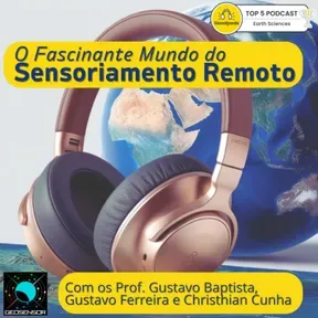 O Fascinante Mundo do Sensoriamento Remoto