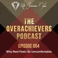 004 – Why Rest Feels So Uncomfortable