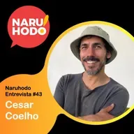 Naruhodo Entrevista #43: Cesar Coelho