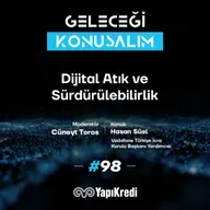 Geleceği Konuşalım: Dijital Atık ve Sürdürülebilirlik