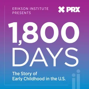 1,800 Days: The Story of Early Childhood in the U.S.