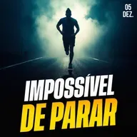 IMPOSSÍVEL DE PARAR | Ponto de Vista 05/dez