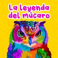 Leyendas del mundo - 4 | La leyenda del múcaro | Cuentos de Puerto Rico