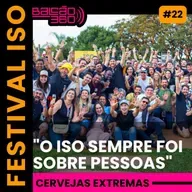 FESTIVAL ISO | CERVEJAS EXTREMAS | 2025 BH MG | Balcão 360 EP.22