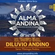 E08-26. El Mito del Diluvio Andino - Alma andinA