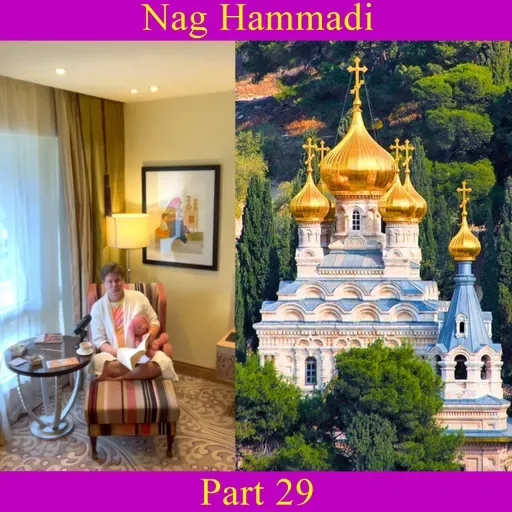 Nag Hammadi - Part 29