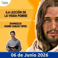 Evangelio De Hoy - 06 Junio 2026 - Padre Carlos Yepes - Amen Comunicaciones