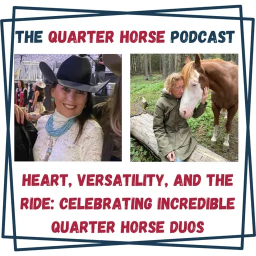 Quarter Horse: Heart, Versatility, and the Ride: Celebrating Incredible Duos