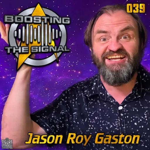 Boosting The Signal 039: Jason Roy Gaston