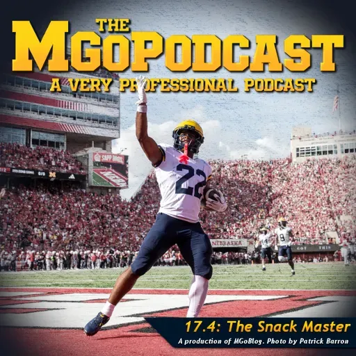 MGoPodcast 17.4: The Snack Master