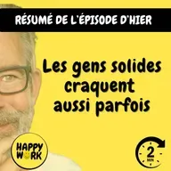 Happy Work - Management & bien-être au travail - Résumé — Les gens solides craquent aussi parfois