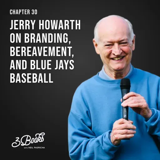 Chapter 30: Jerry Howarth on branding, bereavement, and Blue Jays baseball